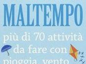 L’HO LETTO PIACE “Evviva maltempo”