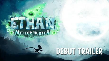 Ethan: Meteor Hunter - Trailer di debutto