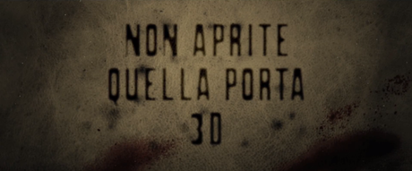 Film - Non aprite quella porta 3D