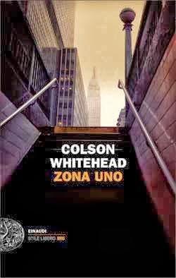 Zona Uno, di Colson Whitehead (Einaudi)