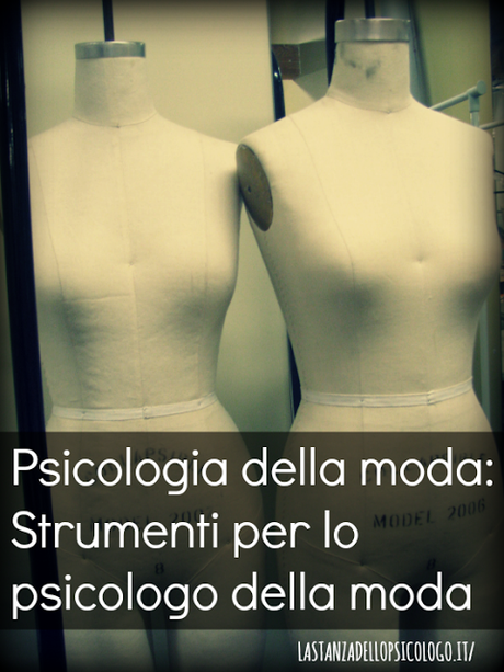 Psicologia della moda: strumenti per lo psicologo della moda