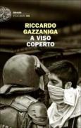 Riccardo Cazzaniga - A Viso Coperto