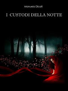 I CUSTODI DELLA NOTTE DI MANUELA DICATI