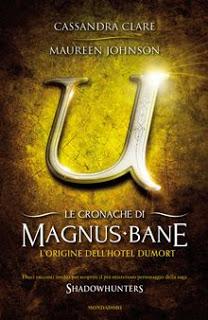 Mini-recensione: #5 L'origine dell'Hotel Dumort - The Rise of the Hotel Dumort, storia breve di Cassandra Clare, Maureen Johnson e Sarah Rees Brennan.