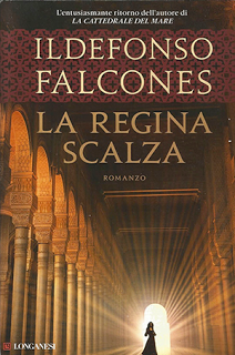 LA REGINA SCALZA di Ildefonso Falcones