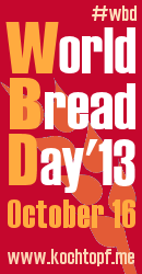 Announcing World Bread Day 2013 - 8th edition!