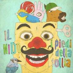 Il Nido - I Piedi Della Follia