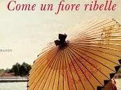 Recensione: Come fiore ribelle