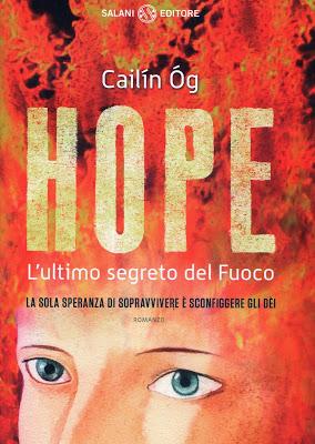 Anteprima: HOPE L’ultimo segreto del fuoco di CAILÍN ÓG