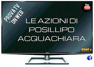 Prova Tv on Web numero 3: le azioni di Posillipo - Acquachiara!