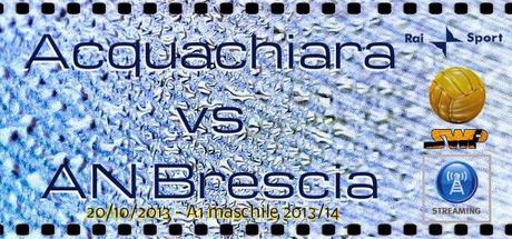 Acquachiara-AN Brescia ... seguila in streaming alle 15.00!