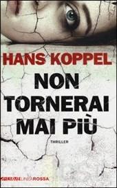 [Recensione] Non tornerai mai più di Hans Koppel
