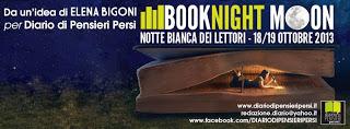 Book Night Moon 18-19 ottobre, Notte Bianca dei Lettori - Postumi