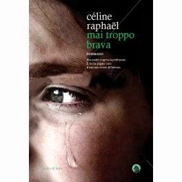 Anteprima: Mai troppo brava di Céline Raphaël