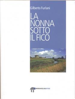 [Recensione] La nonna sotto il fico – Gilberto Furlani