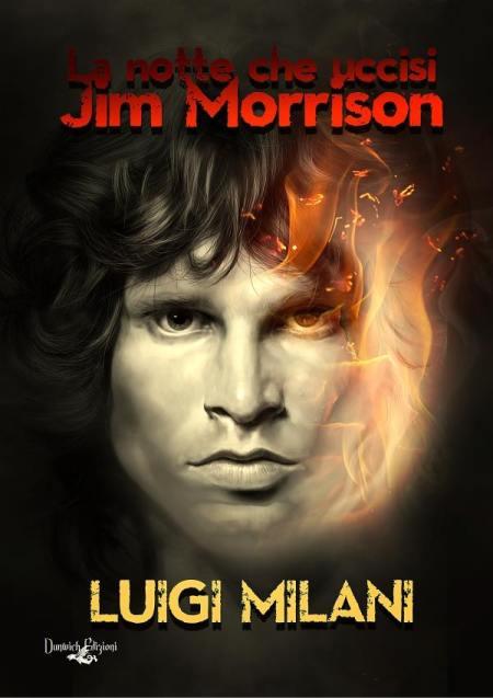 La notte che uccisi Jim Morrison