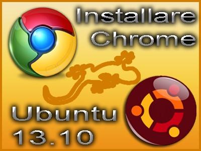 Installare Chrome in Ubuntu 13.10 senza errori