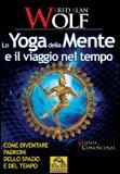 Lo Yoga della Mente e il Viaggio nel Tempo