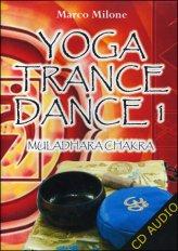 Yoga Trance Dance vol.1 - Muladhara Chakra