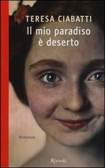 Il mio paradiso è deserto – Teresa Ciabatti