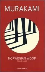 Murakami, Norwegian Wood. Tokyo Blues