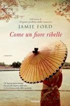 Recensione:“Come un fiore ribelle” di Jamie Ford