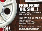 Ottobre 2013, Lecce “Free from shh..! l’arte promuove, sfrutta!”. Vernissage esso “Casa degli artisti” Regia Stazione Ippica)