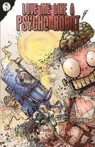 Love me like a Psycho Robot: il ritorno in Italia di Stefano Cardoselli grazie a BM Comics Stefano Cardoselli Bookmaker Comics 