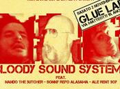 Sabato novembre Bloody Sound System Glue-Lab