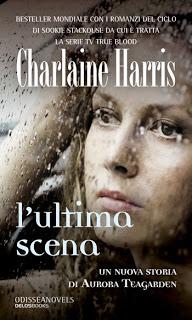 Anteprima: L'Ultima Scena di Charlaine Harris