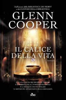 Novità da Scoprire: Il calice della vita di Glenn Cooper