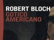 Horror Nights: Gotico americano Robert Bloch