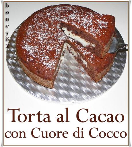 TORTA AL CACAO CON CUORE DI COCCO