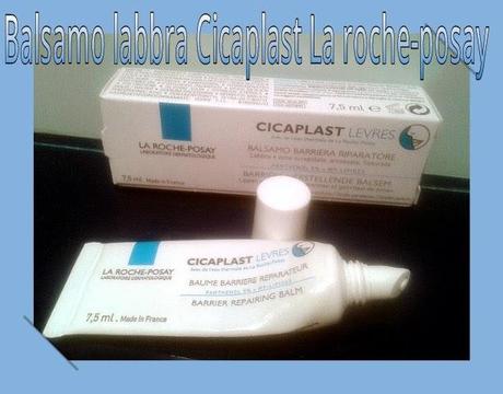 Labbra screpolate???no problem ci pensa Cicaplast Levres di la roche-posay!!!