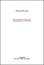 Daniele Piccini Inizio fine Crocetti editore