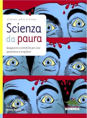 Scienza da paura, di Stephen James O’Meara, illustrazioni di Jeremy Kaposy, Editoriale Scienza 2010, 10 euro (disponibile in e-book)