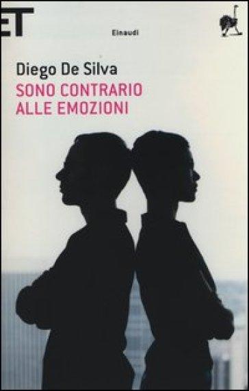 Sono contrario alle emozioni – Diego De Silva