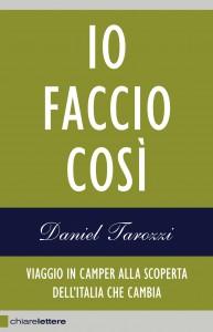 Daniel Tarozzi: “Io facco così”