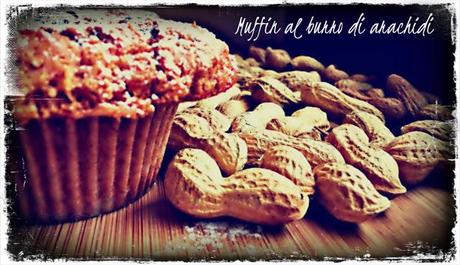 MUFFIN AL BURRO DI ARACHIDI (Peanut Butter muffin)
