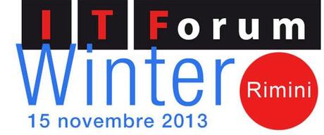 NEWS.  ITFORUM WINTER 2013: tutti a Rimini il 15 novembre!