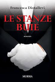 Le stanze buie di Francesca Diotallevi