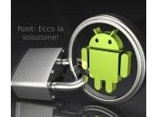 [GUIDA] Come ottenere Root molti device Android!