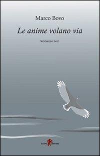 Le anime volano via – Marco Bovo