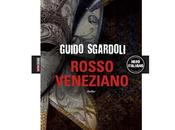 Nuove Uscite "Rosso Veneziano" Guido Sgardoli