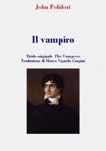 John William Polidori: scrisse il primo racconto della letteratura moderna sul mito del vampiro