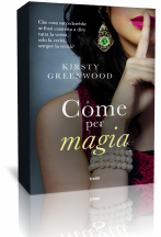 Segnalazione: Come per magia di Kirsty Greenwood