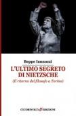 Beppe Iannozzi 112x170 BEPPE IANNOZZI, LULTIMO SEGRETO DI NIETZSCHE