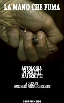 LA MANO CHE FUMA ALTRI SCRITTI MAI SCRITTI