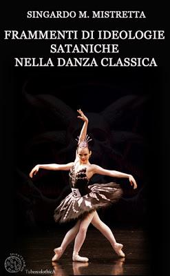 FRAMMENTI DI IDEOLOGIE SATANICHE NELLA DANZA CLASSICA