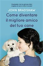 Come diventare il miglior amico del tuo cane